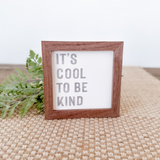 It's Cool To Be Kind Sign