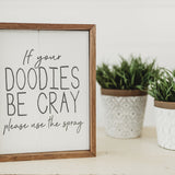 Doodies Be Crazy Sign-Small