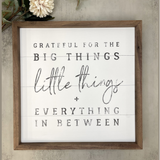 Grateful For The Big Things Sign