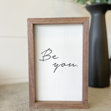 Be You Period Sign