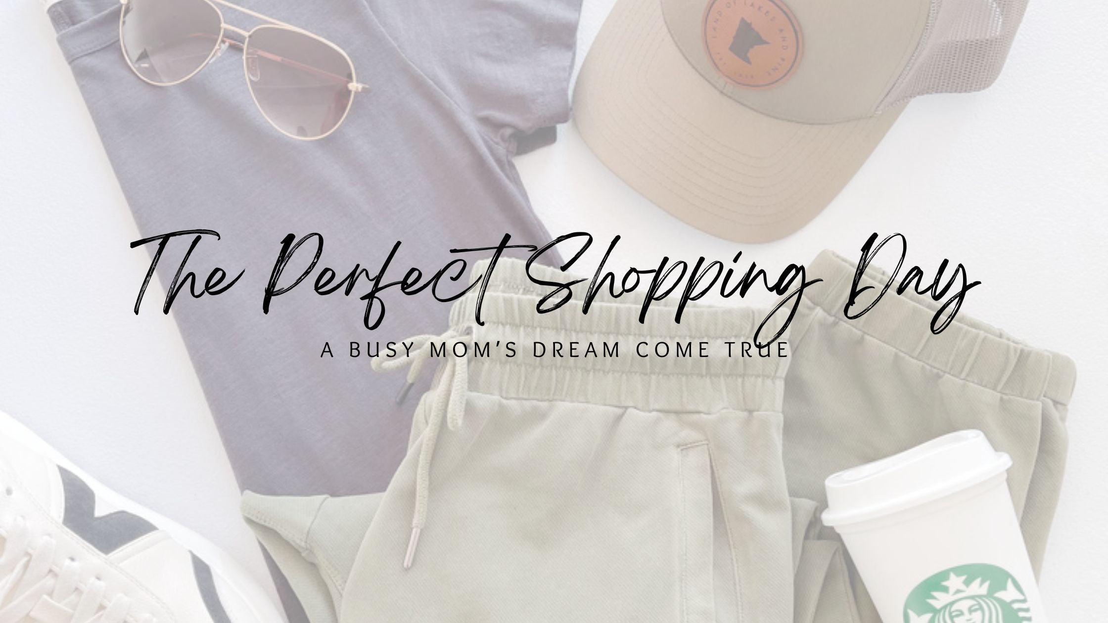 The perfect shopping day for a busy mom