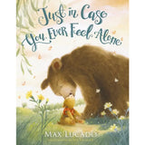 Just In Case You Ever Feel Alone Book