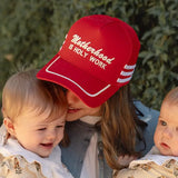 Motherhood is Holy Work Hat