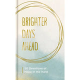 Brighter Days Ahead | 50 Devotions of Hope