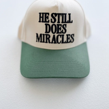 He Still Does Miracles Hat