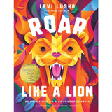 Roar Like a Lion | 90 Devotions to a Courageous Faith
