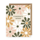 Congrats Mama Flower Greeting Card