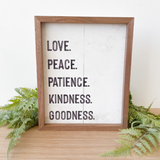 Love Peace Patience Kindness Goodness Sign