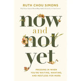 Now and Not Yet Book