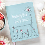 Trusting God with Every Breath | 365 Daily Devotions