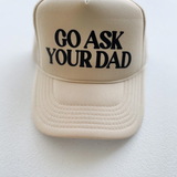 Go Ask Your Dad Trucker Hat