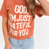 God I'm Just Grateful Graphic Tee