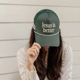 Jesus Is Better Trucker Hat