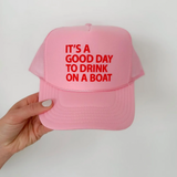 It's A Good Day to Drink on A Boat Trucker Hat - Pink