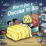 How to Put a Dinosaur To Bed Book