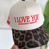I Love You Sooooo Much Leopard Hat
