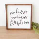 Kindness Goodness Faithfulness Sign