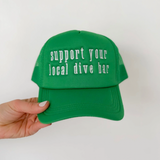 Support Your Local Dive Bar Green Trucker Hat