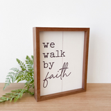 We Walk By Faith Sign-Small
