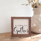 A Time To Gather Sign
