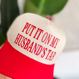 Put It On My Husbands Tab Hat