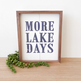 More Lake Days Blue Sign