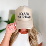 Go Ask Your Dad Trucker Hat