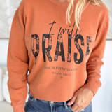 I Will Praise Him Crewneck Pullover