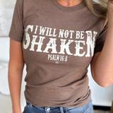 I Will Not Be Shaken Psalm 16:8 Graphic Tee