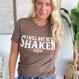 I Will Not Be Shaken Psalm 16:8 Graphic Tee