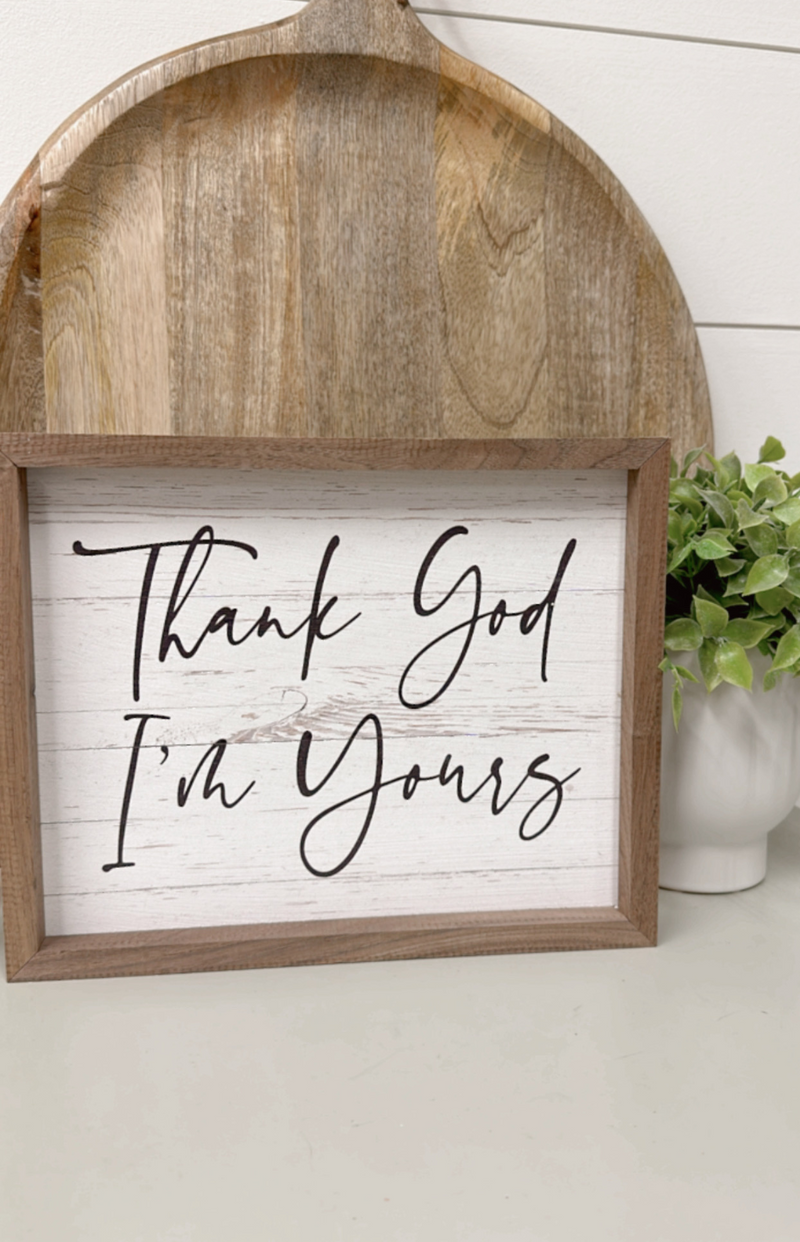 Thank God I'm Yours Sign