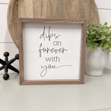 Dibs On Forever Sign