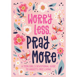 Worry Less, Pray More | Devotional for Teen Girls
