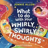 What To Do With Your Whirly, Swirly Thoughts Book