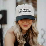 Put It On My Boyfriends Tab Trucker Hat