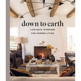 Down to Earth | Laid Back Interiors for Modern Living