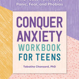 Conquer Anxiety Workbook For Teens