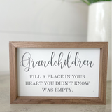 Grandchildren Fill A Place In Your Heart White Sign
