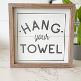 Hang Your Towel Sign