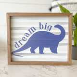 Dream Big Dino Sign