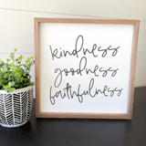 Kindness Goodness Faithfulness Sign