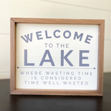 Time Well Wasted Lake Sign