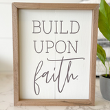 Build Upon Faith Sign