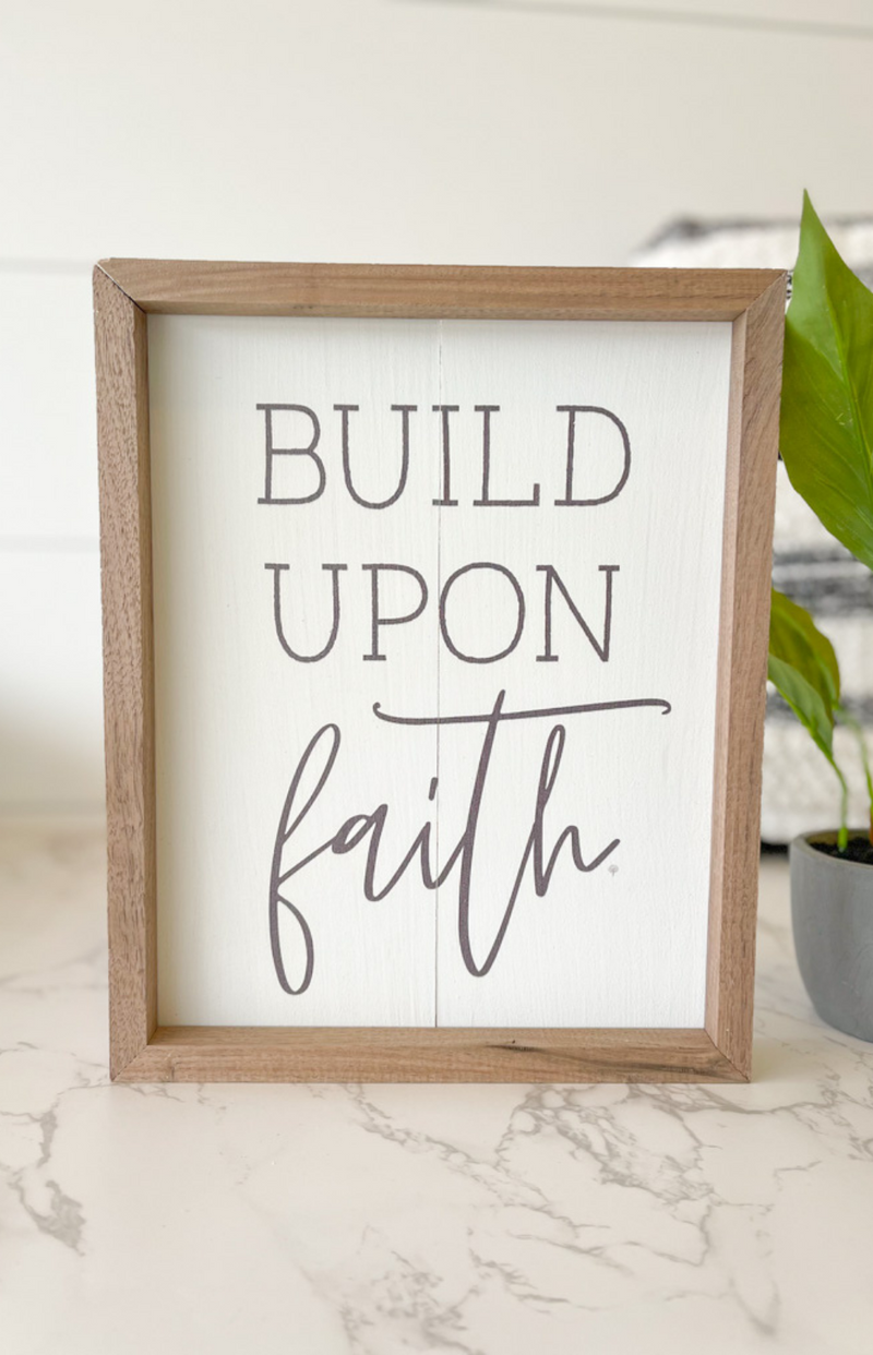 Build Upon Faith Sign