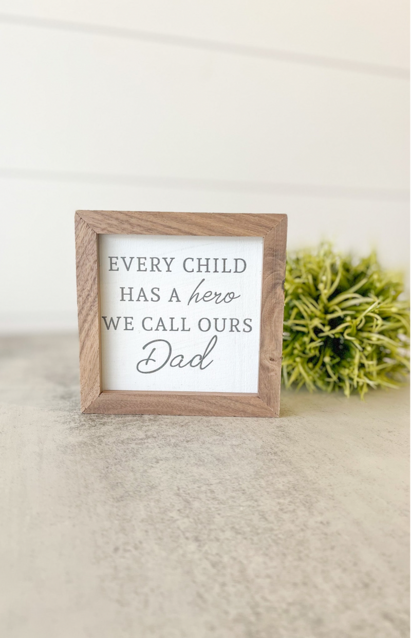 We Call Ours Dad Sign-Mini