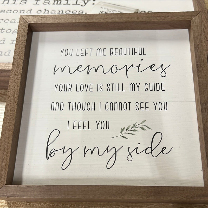 You Left Me Beautiful Memories Sign-Small
