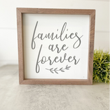 Families are Forever Sign