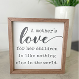 A Mother's Love For Her Children White Sign